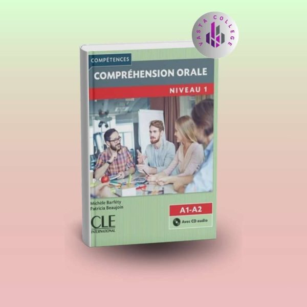 خرید کتاب Compréhension Orale 1: Niveaux A1/A2 (کامپرِهانسیون اُغال ۱، نیوو A1/A2)