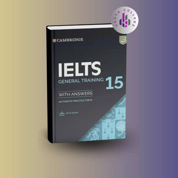 خرید کتاب Cambridge IELTS 15 General Training with Answers (کمبریج آیلتس ۱۵ جنرال ترینینگ با پاسخ)