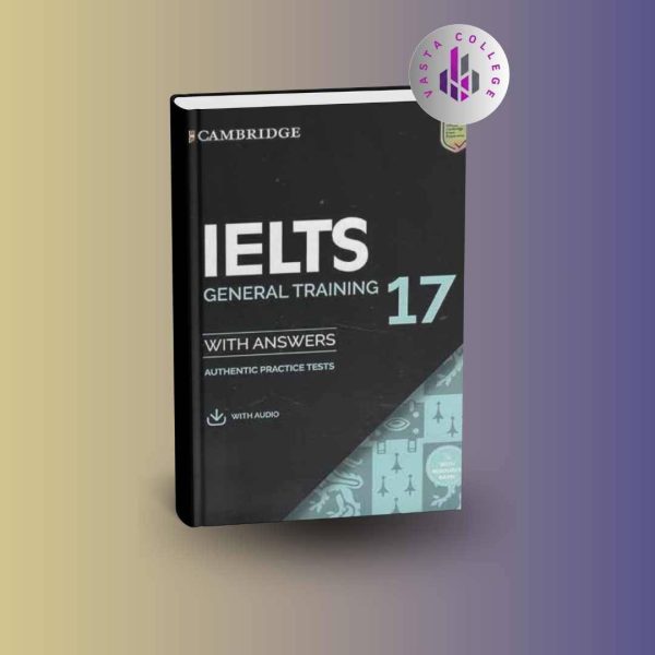 خرید کتاب Cambridge IELTS 17 General Training with Answers (کمبریج آیلتس ۱۷ جنرال ترینینگ با پاسخ)
